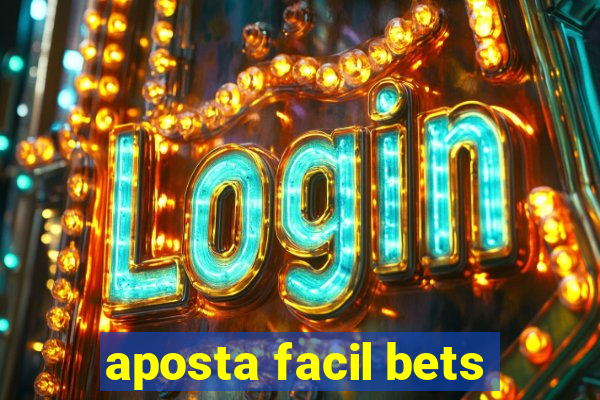 aposta facil bets